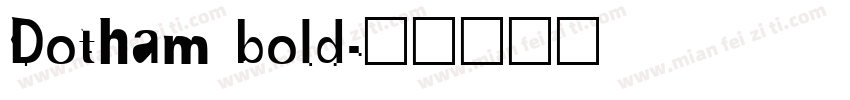 Dotham bold字体转换
